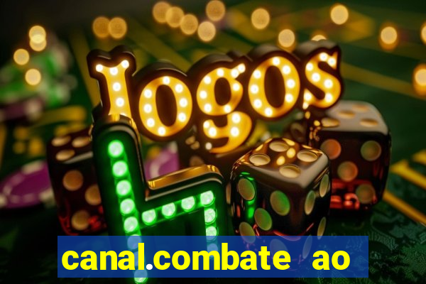 canal.combate ao vivo multicanais